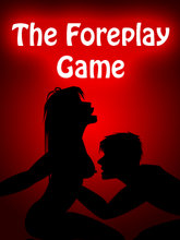 Download 'The Foreplay Game (176x220)(240x320)' to your phone